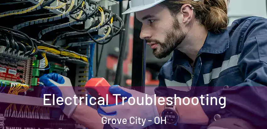 Electrical Troubleshooting Grove City - OH